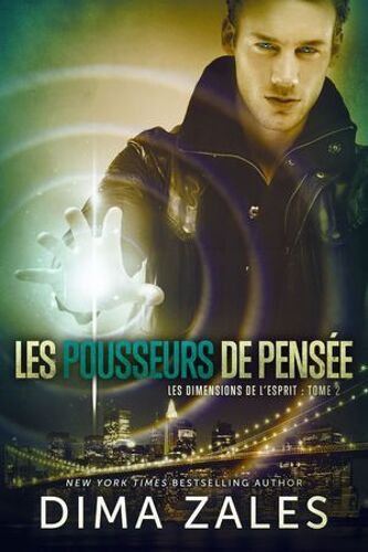 Les Pousseurs De Pensée (Les Dimensions De L'esprit : Tome 2)