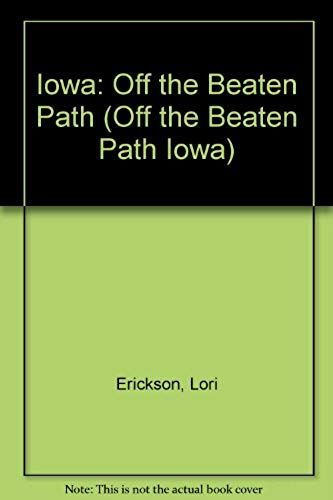 Iowa: Off The Beaten Path (Off The Beaten Path Iowa)
