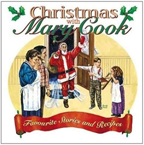 Christmas With Mary Cook: Favorite Stories And Recipes