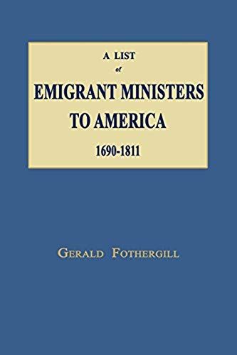 A List Of Emigrant Ministers To America 1690-1811
