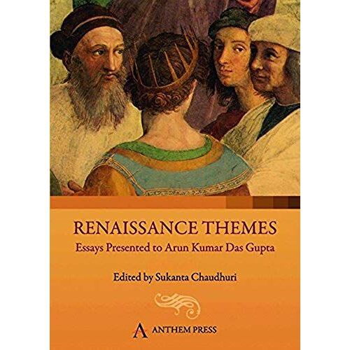 Renaissance Themes: Essays Presented To Arun Kumar Das Gupta