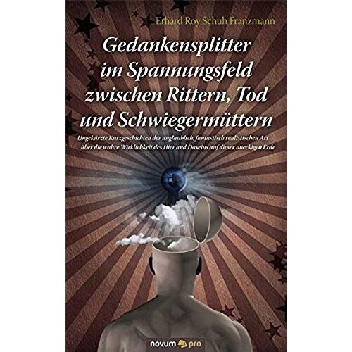 Gedankensplitter Im Spannungsfeld Zwischen Rittern, Tod Und Schwiegermüttern