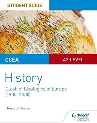 Ccea A2-Level History Student Guide: Clash Of Ideologies In Europe (1900-2000)