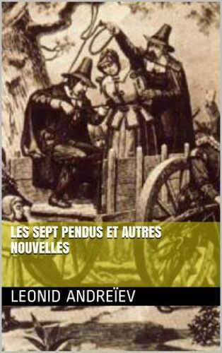 Les Sept Pendus Et Autres Nouvelles