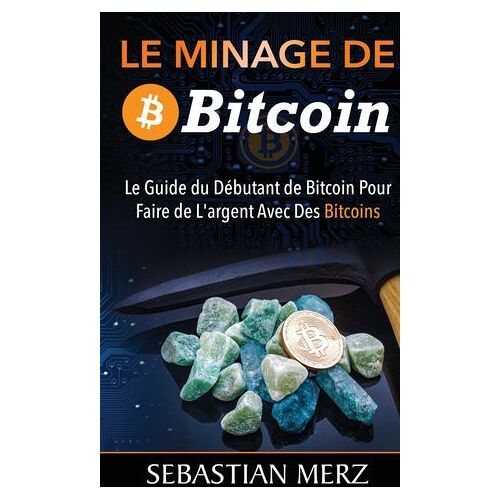 Le Minage De Bitcoin 101