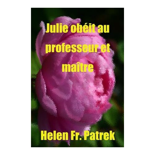 Julie Obéit Au Professeur Et Maître