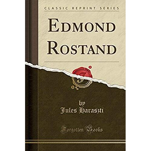 Haraszti, J: Edmond Rostand (Classic Reprint)