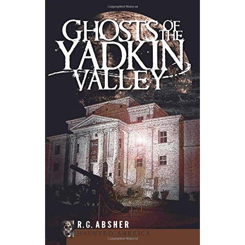 Ghosts Of The Yadkin Valley