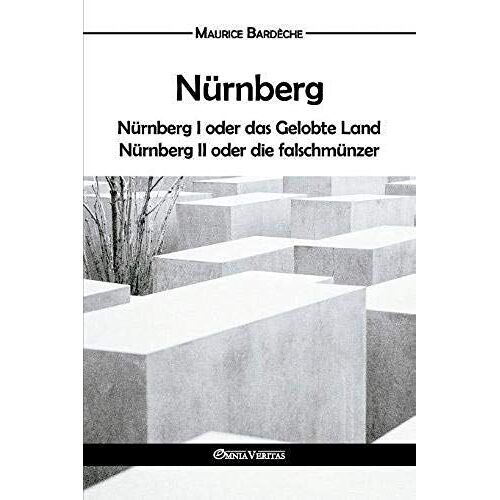 Nürnberg: Oder Das Gelobte Land Und Nürnberg Ii Oder Die Falschmünzer