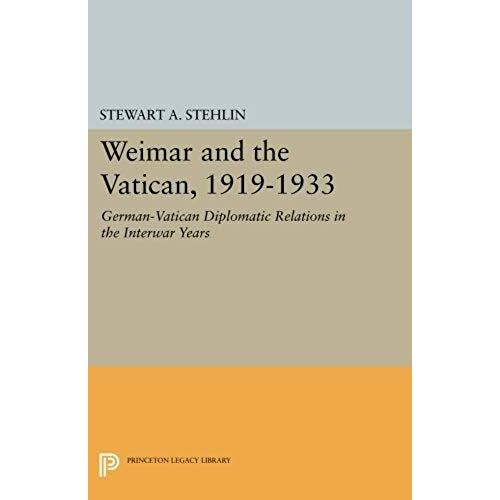 Weimar And The Vatican, 1919-1933