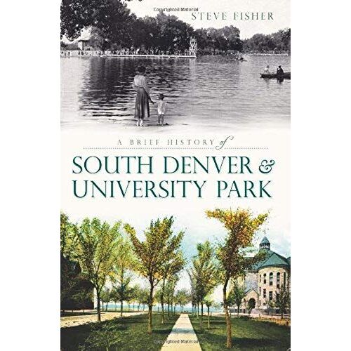 A Brief History Of South Denver & University Park