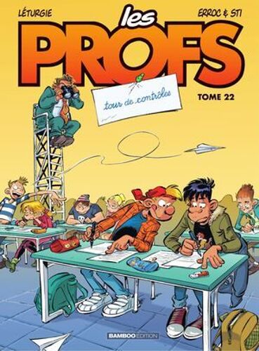 Les Profs - Tome 22 - Tour De Contrôles