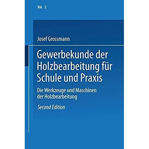 Gewerbekunde Der Holzbearbeitung Für Schule Und Praxis
