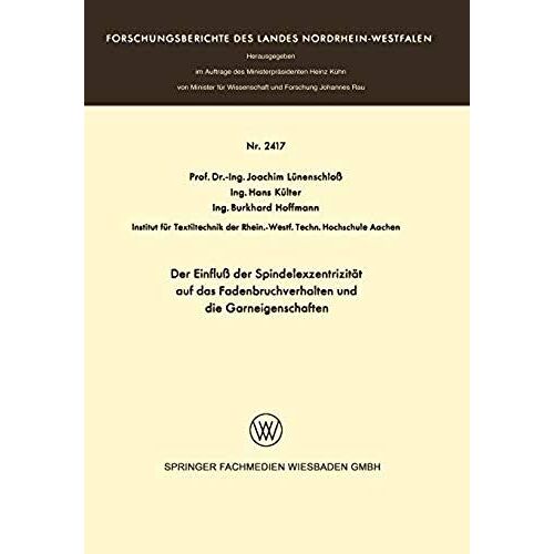 Der Einfluß Der Spindelexzentrizität Auf Das Fadenbruchverhalten Und Die Graneigenschaften