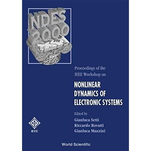 Nonlinear Dynamics Of Electronic Systems - Proceedings Of The Ieee Workshop