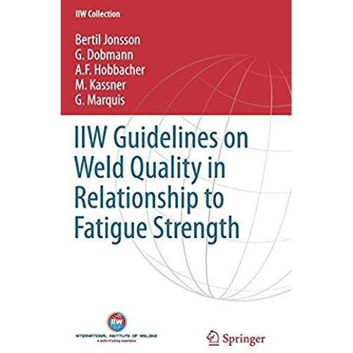 Iiw Guidelines On Weld Quality In Relationship To Fatigue Strength