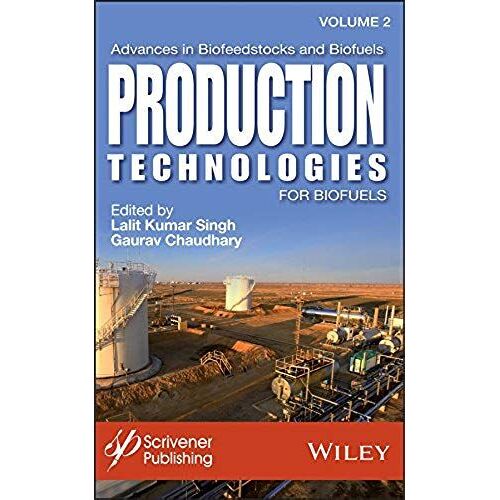 Advances In Biofeedstocks And Biofuels, Production Technologies For Biofuels