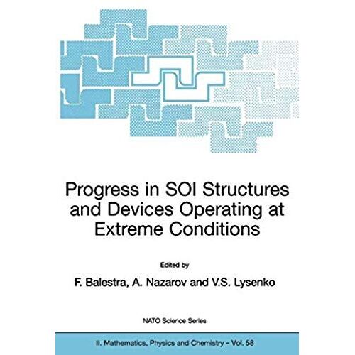 Progress In Soi Structures And Devices Operating At Extreme Conditions