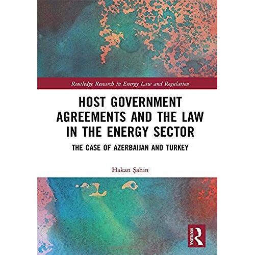 Host Government Agreements And The Law In The Energy Sector
