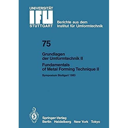 Grundlagen Der Umformtechnik - Stand Und Entwicklungstrends / Fundamentals Of Metal Forming Technique - State And Trends