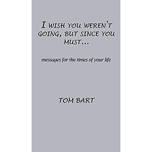 I Wish You Weren't Going, But Since You Must...