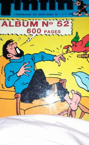 Tintin L Hebdomadaire Des Super Jeunes De 7 À 77 Ans.Album N 52 600 Pages