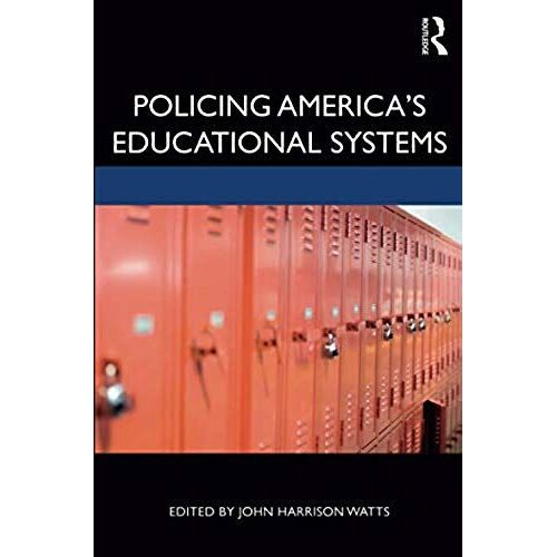 Policing America's Educational Systems