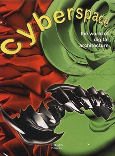 Cyberspace: The World Of Digital Architecture
