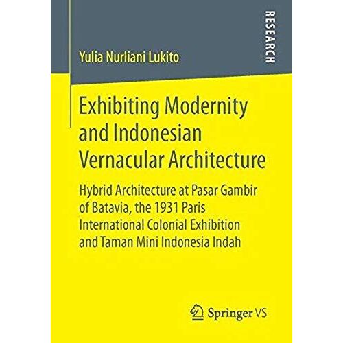 Exhibiting Modernity And Indonesian Vernacular Architecture