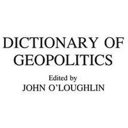 Dictionary Of Geopolitics