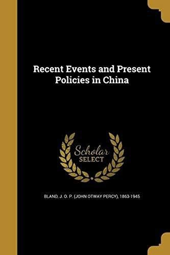 Recent Events & Present Polici
