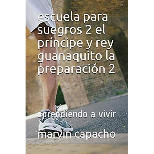 Escuela Para Suegros 2 El Príncipe Y Rey Guanaquito La Preparación 2 Parte