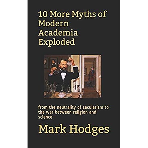10 More Myths Of Modern Academ