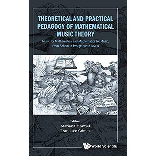 Theoretical & Practical Pedagogy Mathematical Music Theory