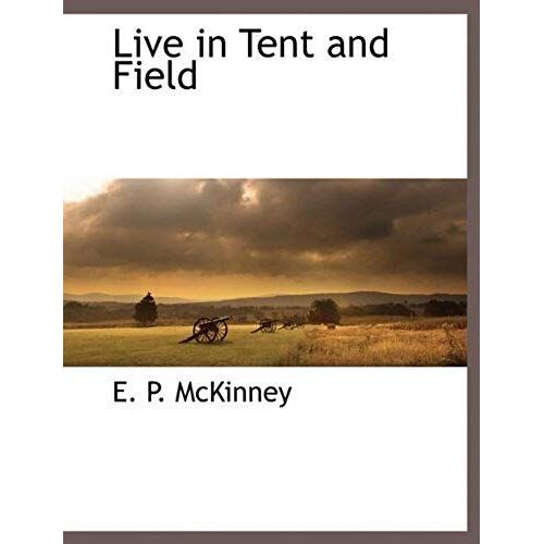 Live In Tent And Field