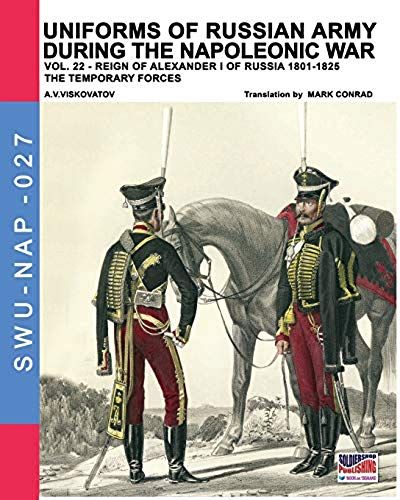 Uniforms Of Russian Army During The Napoleonic War Vol.22