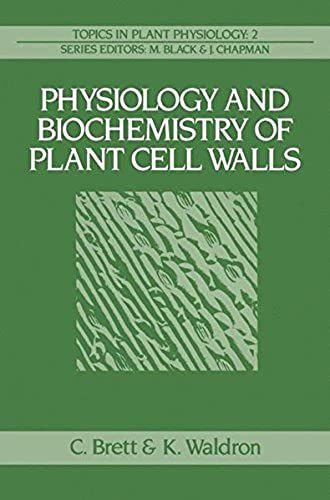 Physiology And Biochemistry Of Plant Cell Walls (Topics In Plant Physiology)