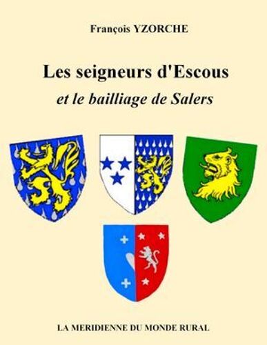 Les Seigneurs D'escous Et Le Bailliage De Salers