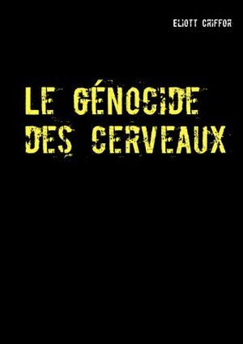 Le Génocide Des Cerveaux