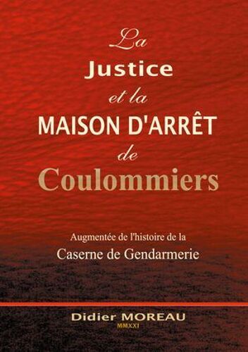 La Justice Et La Maison D'arrêt De Coulommiers