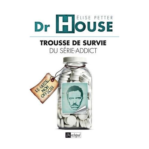 Dr House - Kit De Survie Du Série-Addict