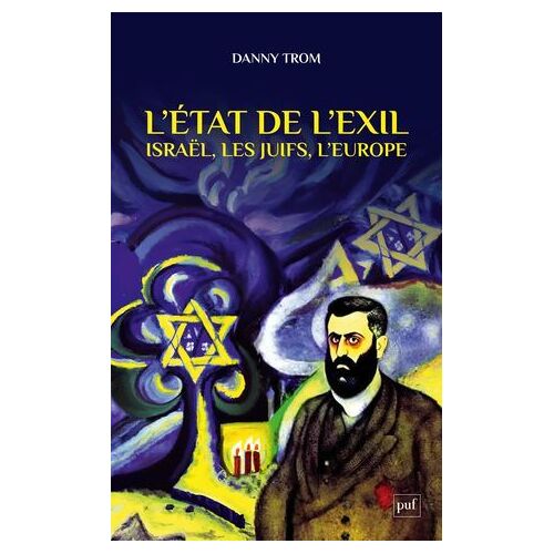 L'état De L'exil : Les Juifs, L'europe, Israël