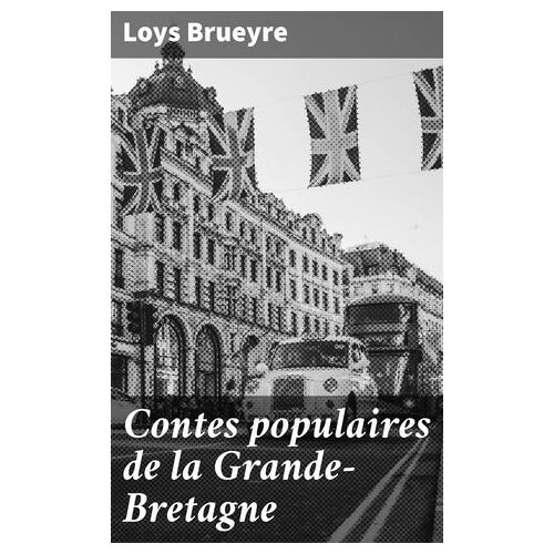 Contes Populaires De La Grande-Bretagne
