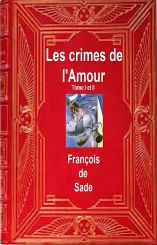 Les Crimes De L'amour Tome I Et Ii