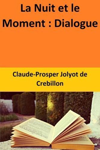 La Nuit Et Le Moment : Dialogue
