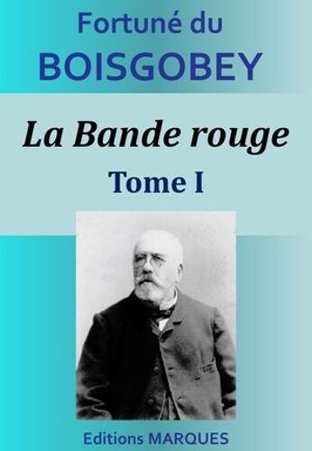 La Bande Rouge - Tome I