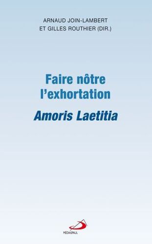 Faire Nôtre L'exhortation Amoris Laetitia