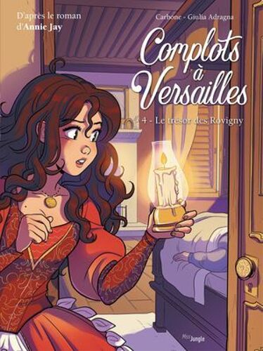 Complots À Versailles - Tome 4 - Le Trésor Des Rovigny