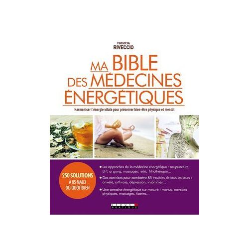 Ma Bible Des Médecines Énergétiques