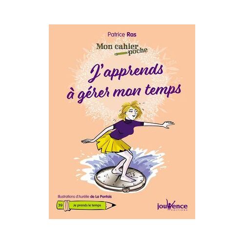 Mon Cahier Poche : J'apprends À Gérer Mon Temps